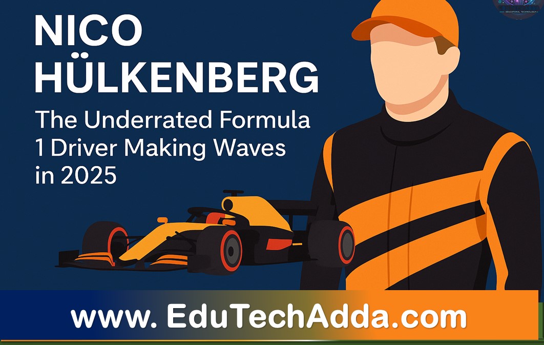 Nico Hülkenberg: The Underrated F1 Driver Making an Impact in 2025