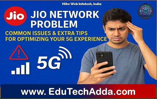 Jio Network Problems & 5G Optimization Tips for Better Experience in 2025