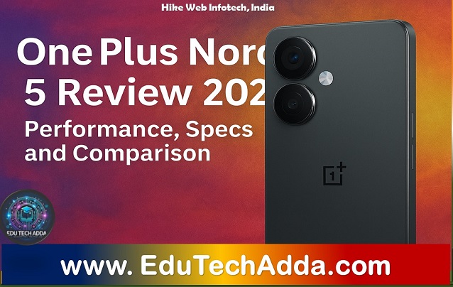 OnePlus Nord 5 Review 2025 – Price, Specs, Performance & Battery Life
