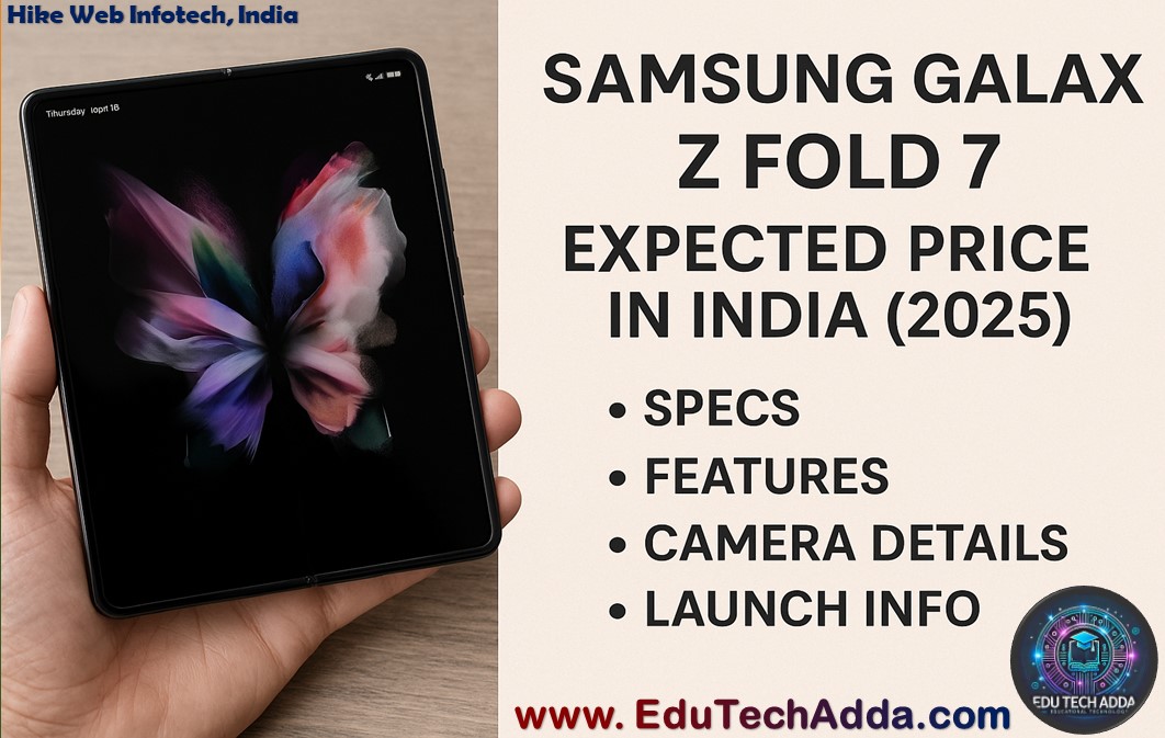 Samsung Galaxy Z Fold 7 Price in India 2025: Specs, Features, and Launch Details